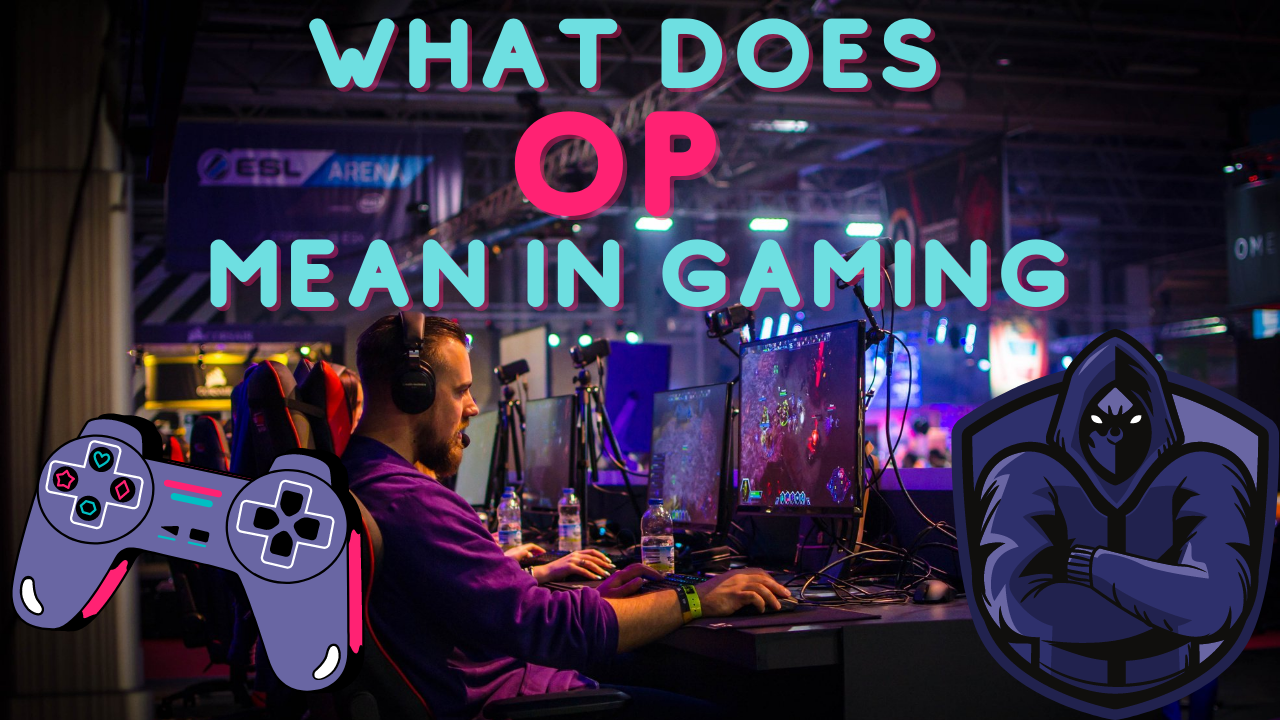 what-does-op-mean-in-gaming-thefabweb